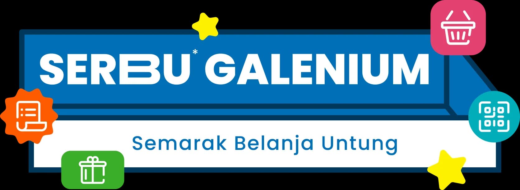 Serbu Galenium — Semarak Belanja Untung